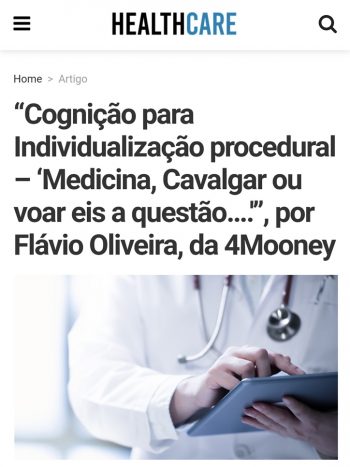 Artigo | Healthcare - Cognição para Individualização procedural – ‘Medicina, Cavalgar ou voar eis a questão, por Flávio Oliveira, da 4Mooney